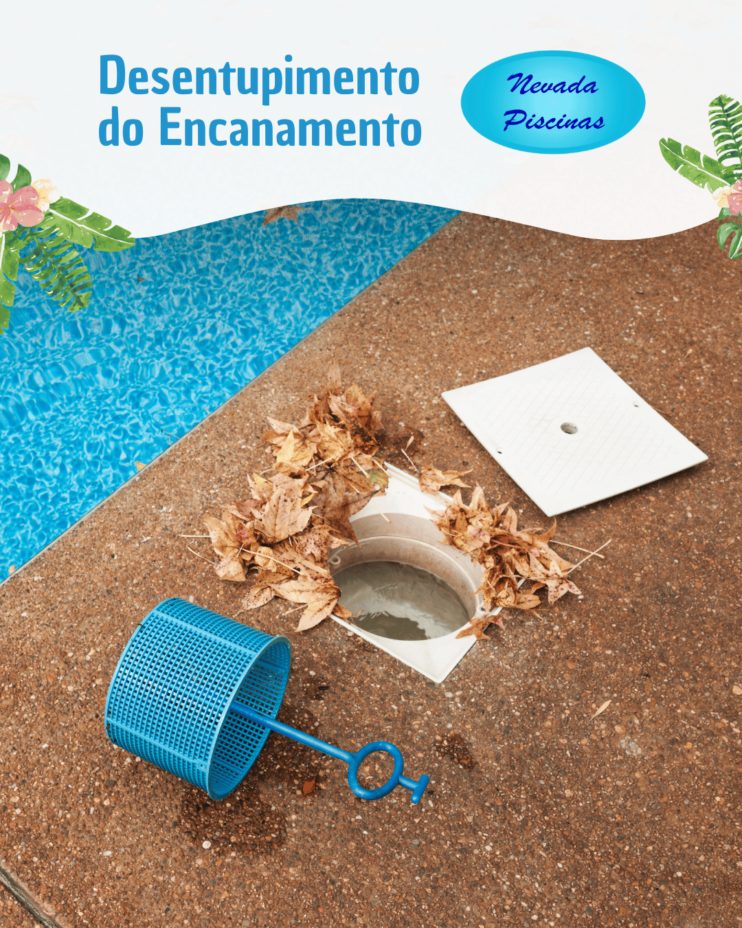 Desentupimento do Skimmer - Nevada Piscinas