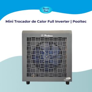 Aquecedor Trocador de Calor Full Inverter Mini | Pooltec